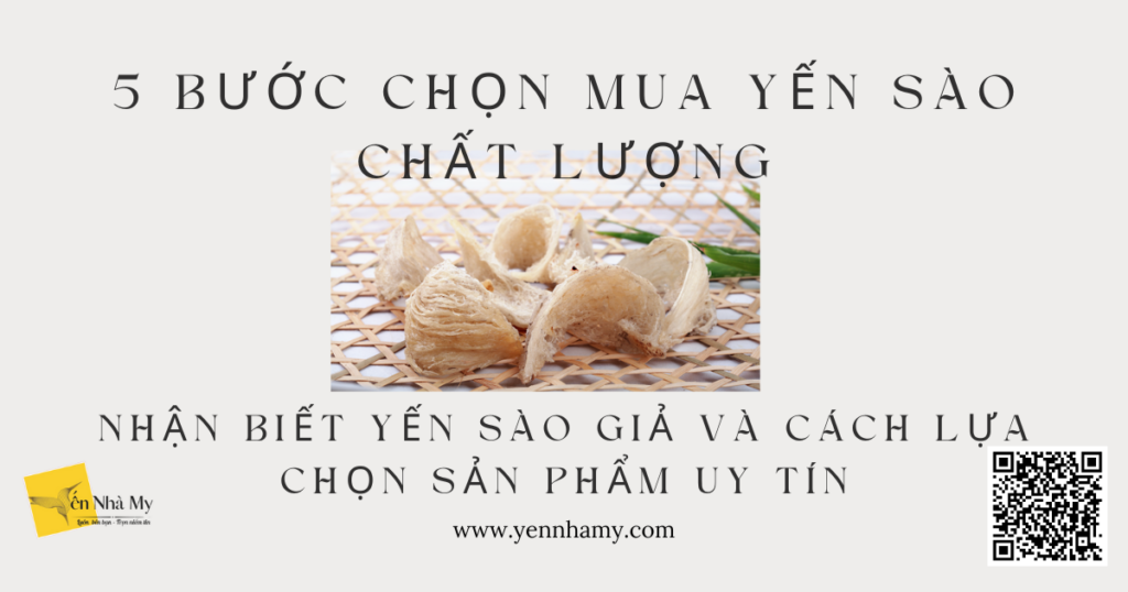 5-buoc-chon-mua-yen-sao-chat-luong-Nhan-biet-yen-sao-gia-va-cach-lua-chon-san-pham-uy-tin