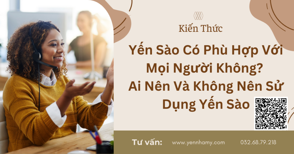 Yen-Sao-Co-Phu-Hop-Voi-Moi-Nguoi-Khong-0AAi-Nen-Va-Khong-Nen-Su-Dung-Yen-Sao